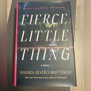 Fierce Little Thing A Novel By Miranda Beverly -Whittemore New